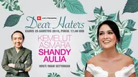 Live Streaming Dear Haters, Kemelut Asmara Shandy Aulia 