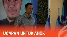 Walau pernah menjadi kompetitor dalam Pilkada DKI, AHY tetap memberikan selamat atas bebasnya Ahok.