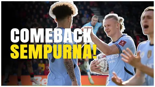 VIDEO: Sempat Unggul Lebih Dulu, Bournemouth Kena Comeback Manchester City di Piala FA