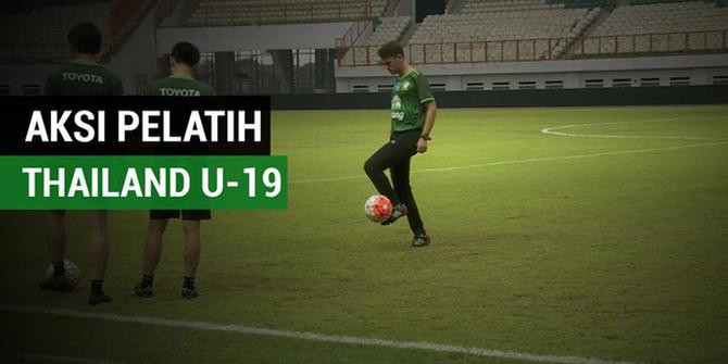 VIDEO: Ini yang Dipamerkan Pelatih Thailand Jelang Laga Vs Timnas U-19