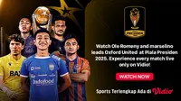 Piala Presiden 2025 Hadirkan Terobosan Baru, Tayang di Vidio, Indosiar, dan Nex