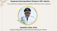 Kabar Duka, Bupati Kepulauan Seribu Junaedi Meninggal Dunia