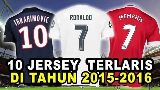 10 Jersey Pemain Top dengan Penjualan Terlaris di 2015-2016