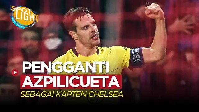 VIDEO: 4 Pemain yang Bisa Gantikan Cesar Azpilicueta Sebagai Kapten Chelsea