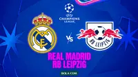 Prediksi Real Madrid Vs RB Leipzig di Liga Champions: Bidik Kemenangan Ketiga