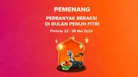 Pemenang Beraksi di Bulan Penuh Fitri Periode 22 - 28 Mei 2020. (Liputan6.com)