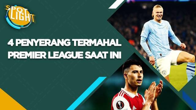 Berita video, spotlight kali ini membahas empat penyerang termahal Premier League saat ini.