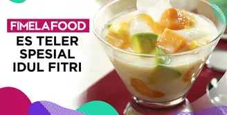 Fimela Food: Es Teler Spesial Idul Fitri