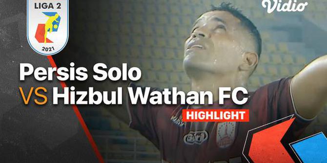 VIDEO: Highlights Liga 2, Persis Solo Raih Kemenangan Tipis Melawan Hizbul Wathan