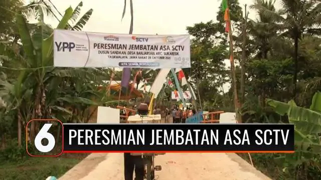 VIDEO: Jembatan Asa SCTV, Penghubung Desa Banjarsari dan Cipondok Diresmikan Penggunaannya