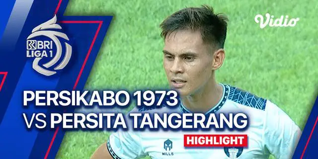 VIDEO: Highlights BRI Liga 1, Persikabo Ditahan Imbang Persita Tangerang 2-2
