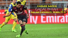 Berita video penalti buruk yang dieksekusi Carlos Bacca saat AC Milan menang 3-1 atas Chievo di San Siro pada pekan ke-27 Serie A.