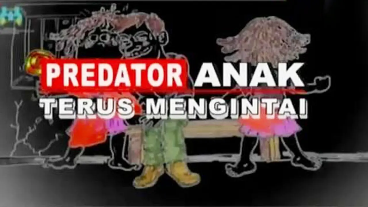 Barometer Pekan Ini: Predator Anak Terus Mengintai