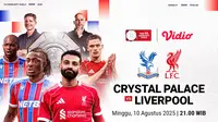 Live Streaming FA Community Shield 2025: Liverpool vs Crystal Palace Saksikan di Vidio