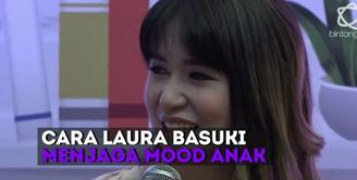 Seperti ini keseruan Laura Basuki yang urus anak tanpa bantuan babysitter.