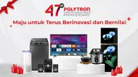 Merayakan HUT ke-47 tahun, Polytron optimis dan berharap dapat merajai brand elektronik secara global. (Dok. Polytron)