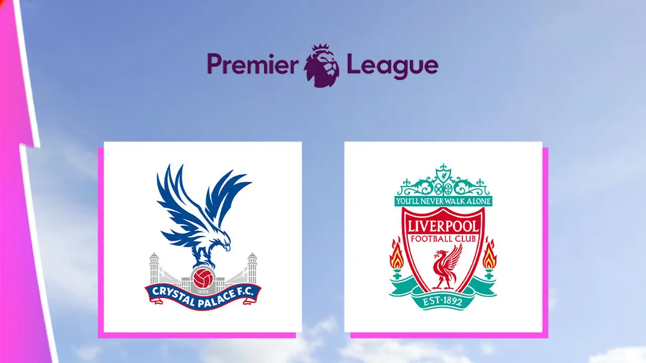 Liga Inggris - Crystal Palace Vs Liverpool