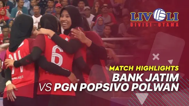 Berita Video Highlights Livoli 2019, Bank Jatim Juara Usai Kalahkan PGN Popsivo Polwan 3-0