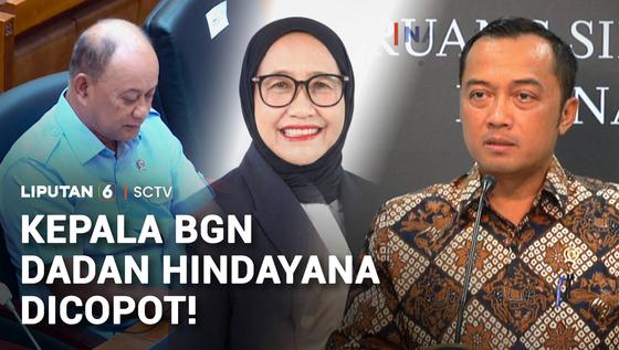Kepala BGN Dadan Hindayana Dicopot!