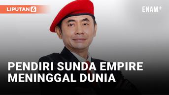 VIDEO: Lord Rangga Sunda Empire Meninggal Dunia