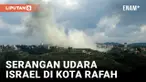 SEDIKITNYA 5 ORANG TEWAS DI KOTA RAFAH SETELAH SERANGAN UDARA ISRAEL