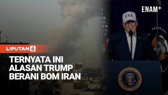 Trump Ungkap Alasan Di Balik Aksi Bombardir Iran