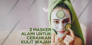 3 Masker Alami untuk Mencerahkan Kulit Wajah