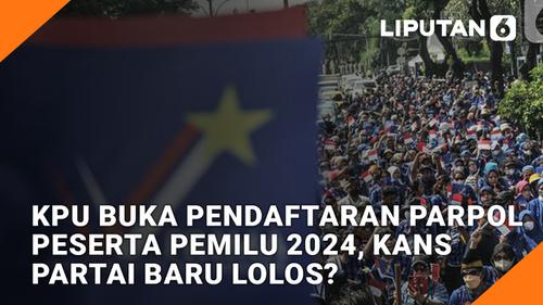 VIDEO: KPU Buka Pendaftaran Parpol Peserta Pemilu 2024, Kans Partai Baru Lolos?
