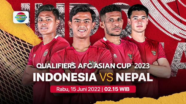Jadwal & Live Streaming Piala Kualifikasi Asia 2023 Indonesia Vs Nepal Live Vidio 15 Juni
