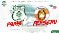 Liga 1 2018 PSMS Medan Vs Perseru Serui (Bola.com/Adreanus Titus)