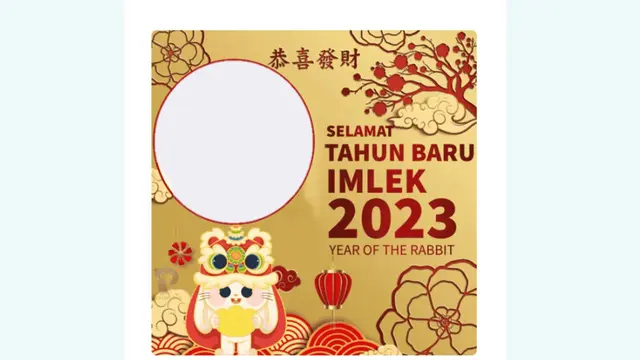 Deretan Link Twibbon Tahun Baru Imlek 2023 yang Bisa Kamu Buat.