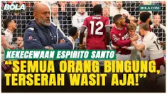 West Ham Meradang! Gol Menit 95 Dianulir VAR, Nuno Sebut Semua Orang Bingung