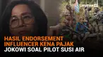Terima Endorse Kini Wajib Bayar Pajak - Jokowi Masih Cari Jalan Keluar untuk Pilot Susi Air