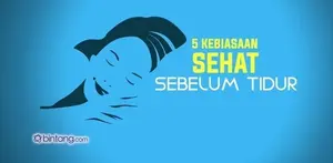 5 Kebiasaan Sehat Sebelum Tidur