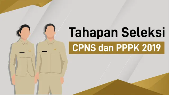 Tahapan Seleksi CPNS dan PPPK 2019