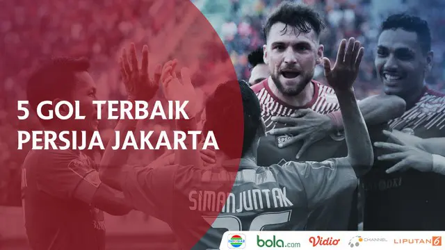 VIDEO: 5 Gol Terbaik Persija Jelang Final Piala Presiden 2018