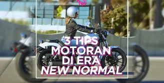3 Tips Motoran Seru di Era New Normal