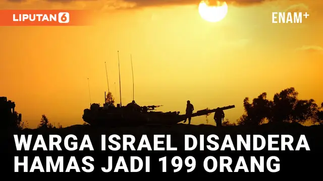 Israel Sebut Jumlah Warganya Disandera Hamas Mencapai 199 Orang