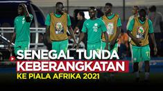 Berita video Covid-19 ganggu persiapan Senegal di Piala Afrika 2021 yang berlangsung pekan ini