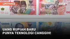 Kecanggihan Uang Rupiah Baru