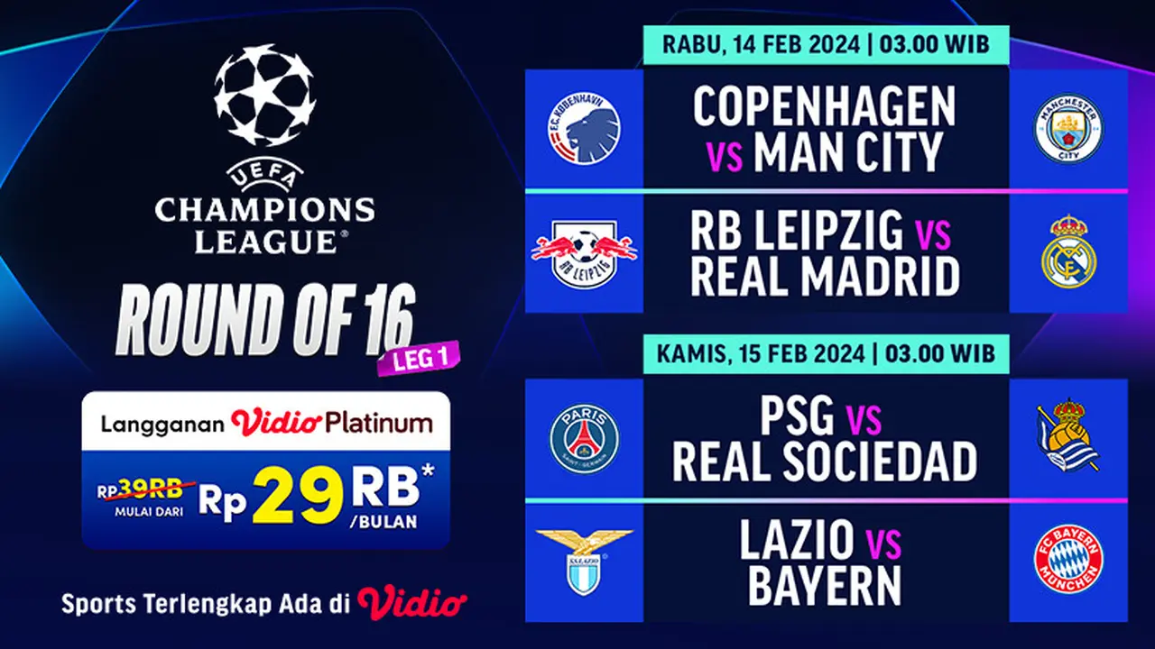 Jadwal Siaran Langsung Liga Champions 2023/2024 Babak 16 Besar Leg 1 di Vidio Pekan Ini