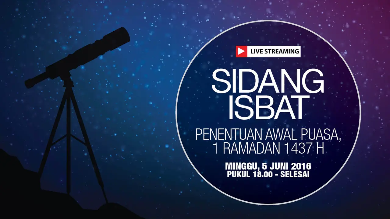 Saksikan Live Streaming Sidang Isbat Penentuan Awal Ramadan