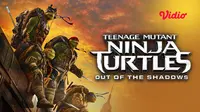 Teenage Mutant Ninja Turtles: Out of the Shadows sub indo (Dok.Vidio)