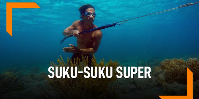 VIDEO: Suku-Suku Ini Punya Kemampuan Super