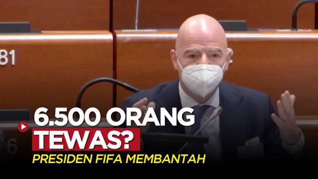 Berita video Presiden FIFA, Gianni Infantino, membantah bahwa terdapat 6.500 pekerjaan yang tewas dalam pembangunan stadion untuk Piala Dunia 2022.