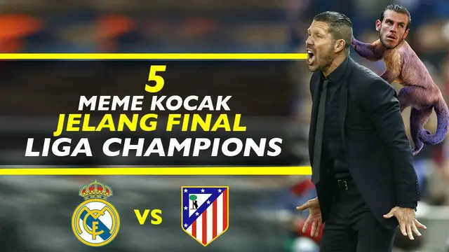 Video 5 meme kocak jelang final liga champions Real Madrid vs Atletico Madrid versi theguardian.