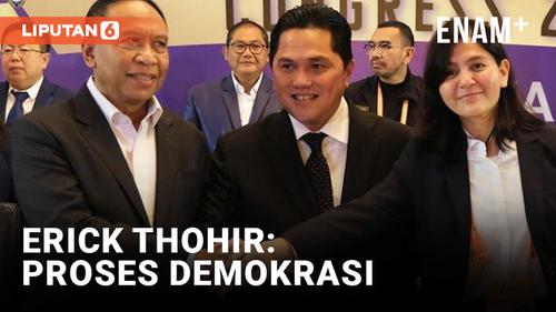 VIDEO: Alasan Dilakukan Voting Ulang Waketum PSSI, Erick Thohir: Proses Demokrasi