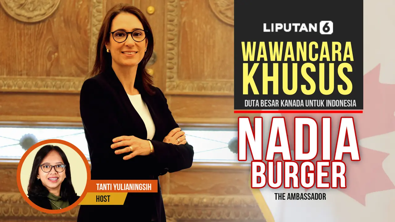 Wawancara Khusus program The Ambassador bersama Duta Besar Kanada untuk Indonesia Nadia Burger.(Liputan6.com/ Abdillah)