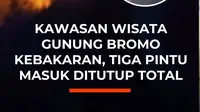 Kebakaran hutan dan lahan (karhutla) kembali melalap kawasan Taman Nasional Bromo Tengger Semeru(TNBTS).Pihak pengelola menutup sebagian pintu akses utama mulai Senin malam (3/8/2026) pukul 22.00 WIB hingga batas waktu yang belum ditentukan.Jalur yang ditutup total meliputi pintu Jemplang dan Cob...