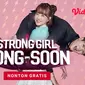 Drama Korea Strong Girl Bong Soon (Dok. Vidio)